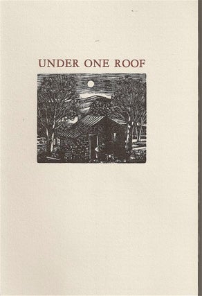 Item #1142 UNDER ONE ROOF: A GATHERING OF POEMS. RICHARD WILBUR, P. Metcalf, Louise Gluck, Barry...