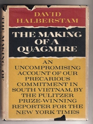 Item #1242 THE MAKING OF A QUAGMIRE. David HALBERSTAM