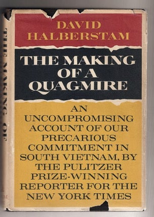 Item #1242 THE MAKING OF A QUAGMIRE. David HALBERSTAM