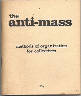 Item #1427 The Anti-Mass; Methods of Organization for Collectives. Collectives