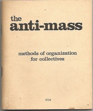 Item #1427 The Anti-Mass; Methods of Organization for Collectives. Collectives