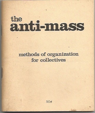 Item #1427 The Anti-Mass; Methods of Organization for Collectives. Collectives.