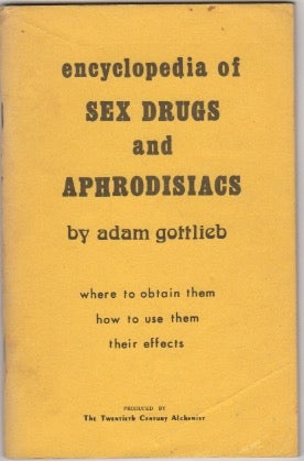 Item #1792 ENCYCLOPEDIA OF SEX DRUGS AND APHRODISIACS: where to obtain them/how to use them/their...