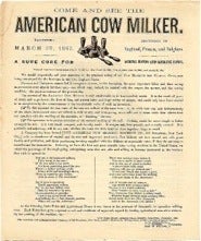Item #201247 [AMERICANA] PROMOTIONAL BROADSIDE: COME SEE THE AMERICAN COW MILKER - Patented March 28, 1865... A Sure Cure for Aching Hands and Kicking Cows..